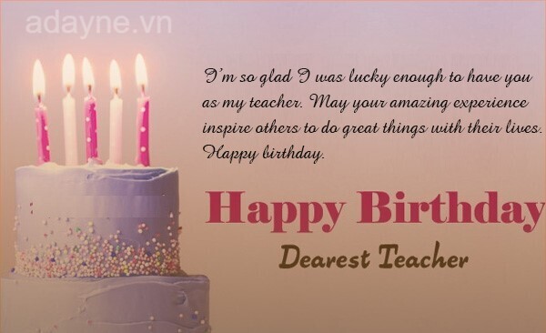 Lời chúc mừng sinh nhật cô giáo, thầy giáo bằng tiếng Anh